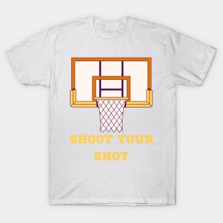 Shoot Your Shot T-Shirt